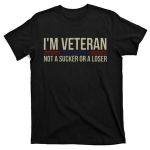 Funny Us Veteran Day IM Veteran Not A Sucker Or A Loser T-Shirt