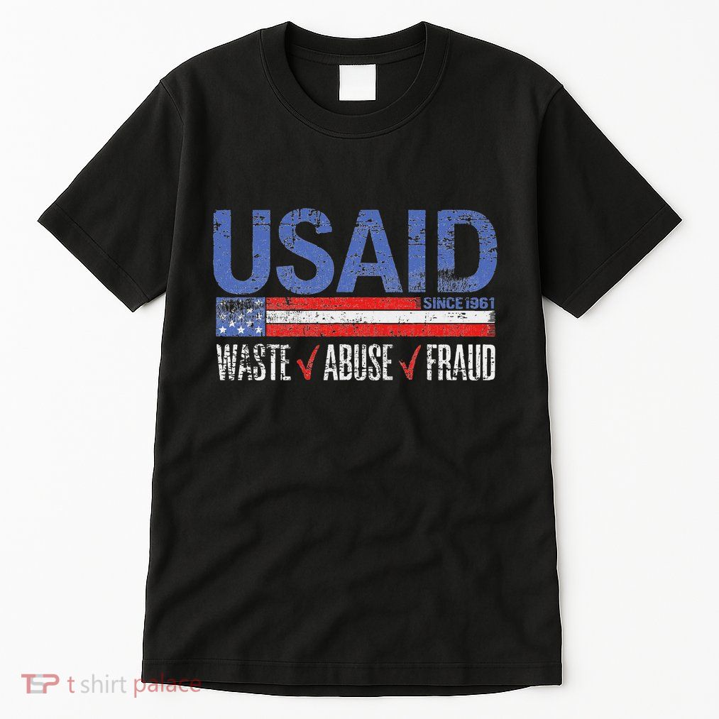 Funny Usaid Waste Abuse Fraud Since 1961 D.O.G.E 2025 Tall T-Shirt