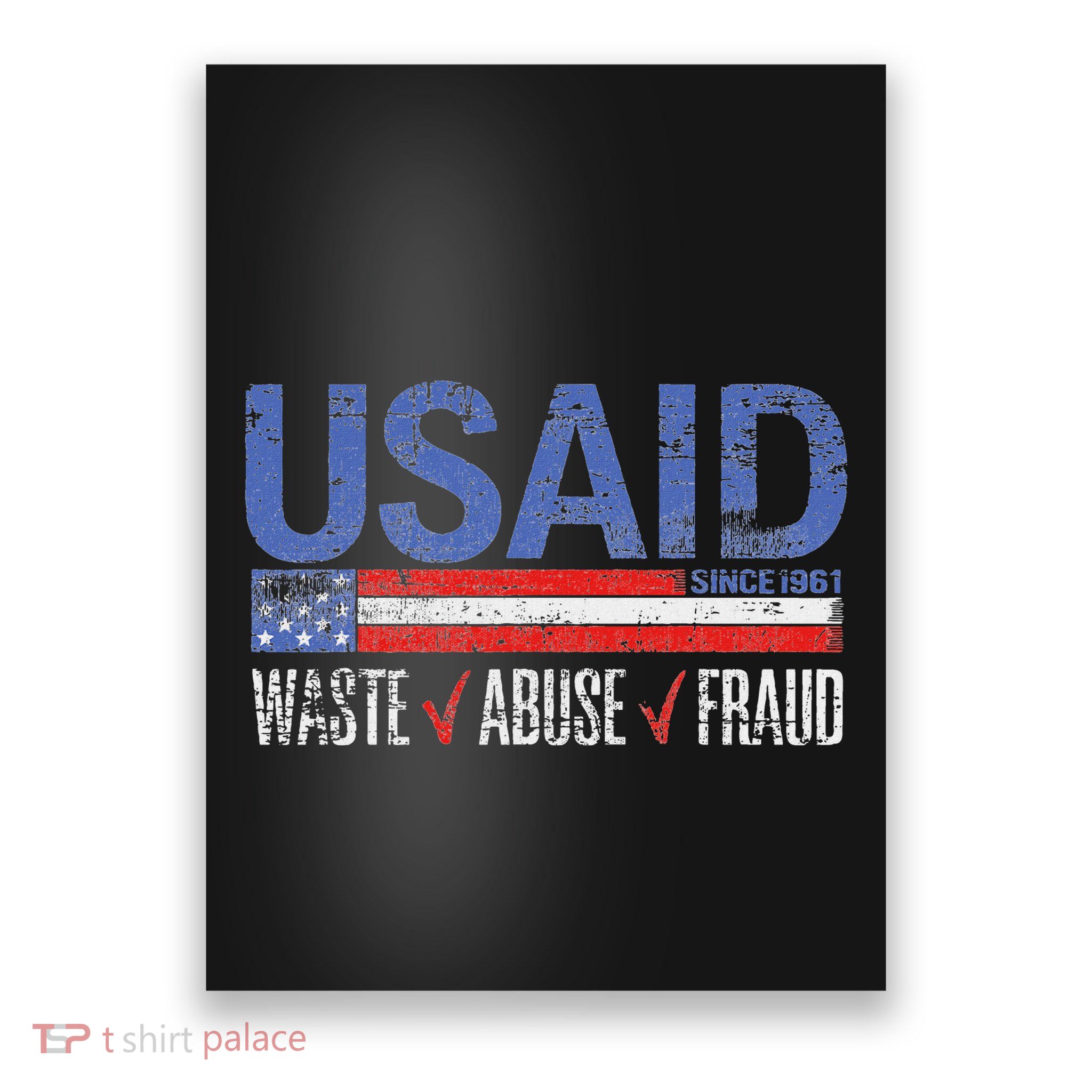 Funny Usaid Waste Abuse Fraud Since 1961 D.O.G.E 2025 Poster