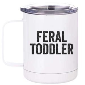 Feral Untamed Wild Funny Matching Family 12 oz Stainless Steel Tumbler Cup