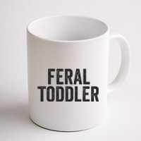 Feral Untamed Wild Funny Matching Family Coffee Mug