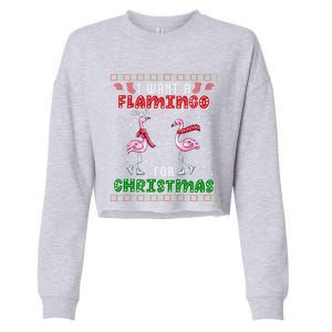 Flamingo Ugly Xmas Sweater I Want A Flamingo For Christmas Gift Cropped Pullover Crew