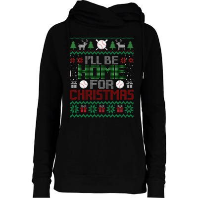 Funny Ugly Xmas ILl Be Home For Christmas Baseball Womens Funnel Neck Pullover Hood