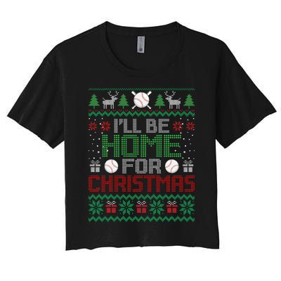 Funny Ugly Xmas ILl Be Home For Christmas Baseball Women's Crop Top Tee