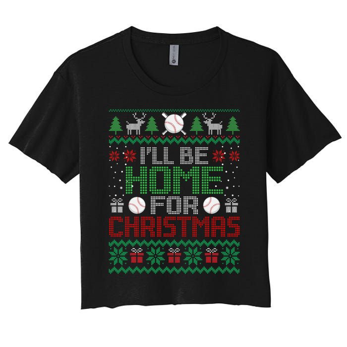 Funny Ugly Xmas ILl Be Home For Christmas Baseball Women's Crop Top Tee