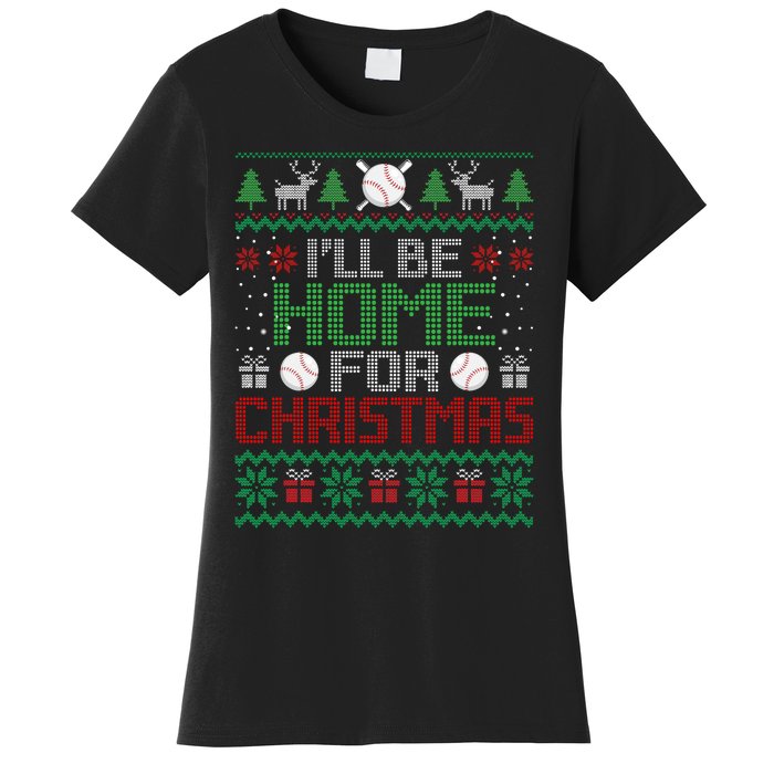 Funny Ugly Xmas ILl Be Home For Christmas Baseball Women's T-Shirt