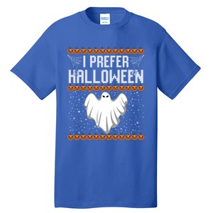 Funny Ugly Xmas Costume I Prefer Halloween Ugly Christmas Funny Gift Tall T-Shirt