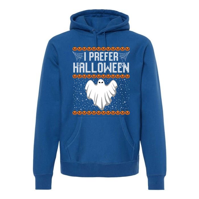 Funny Ugly Xmas Costume I Prefer Halloween Ugly Christmas Funny Gift Premium Hoodie