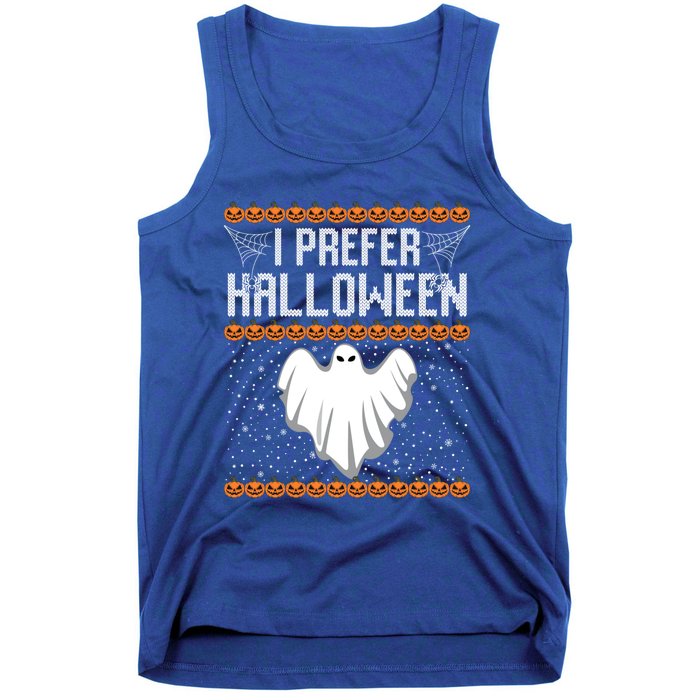 Funny Ugly Xmas Costume I Prefer Halloween Ugly Christmas Funny Gift Tank Top