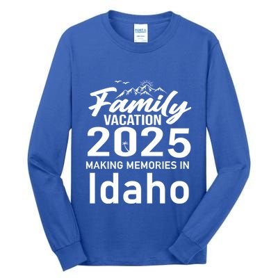 Family Vacation 2025 Making Memories Idaho Summer Trip Great Gift Tall Long Sleeve T-Shirt