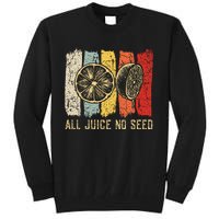 Funny Vasectomy 2023 All Juice No Seed Tall Sweatshirt