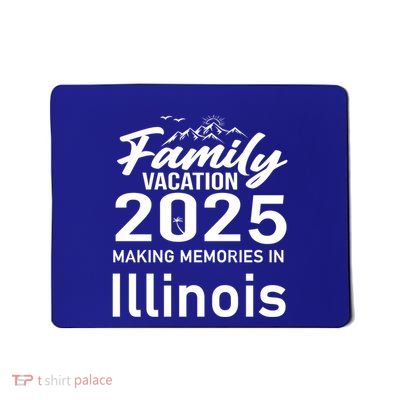 Family Vacation 2025 Making Memories Illinois Summer Trip Funny Gift Mousepad