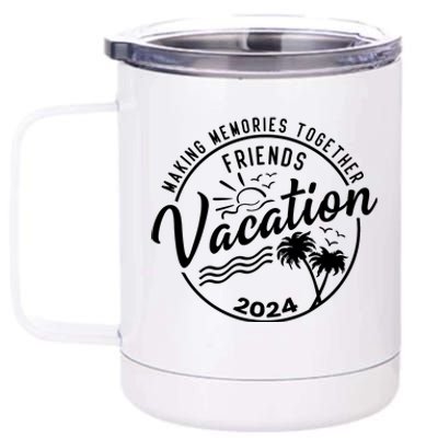 Friends Vacation 2024 Making Memories Together Girl Trip 12 oz Stainless Steel Tumbler Cup