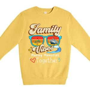 Family Vibes 2024 Family Reunion Making Memories Together Gift Premium Crewneck Sweatshirt