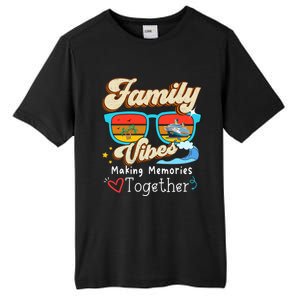 Family Vibes 2024 Family Reunion Making Memories Together Gift Tall Fusion ChromaSoft Performance T-Shirt