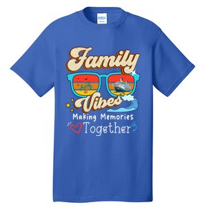 Family Vibes 2024 Family Reunion Making Memories Together Gift Tall T-Shirt