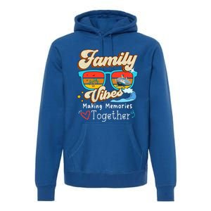 Family Vibes 2024 Family Reunion Making Memories Together Gift Premium Hoodie