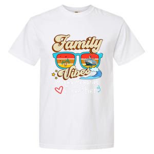 Family Vibes 2024 Family Reunion Making Memories Together Gift Garment-Dyed Heavyweight T-Shirt