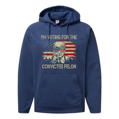 Funny Voting 2024 IM Voting For The Convicted Felon Performance Fleece Hoodie