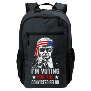 Funny Voting 2024 Im Voting For The Convicted Felon Daily Commute Backpack