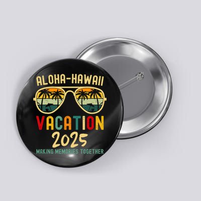 Family Vacation 2025 Aloha Hawaii Hawaiian Summer Matching Button