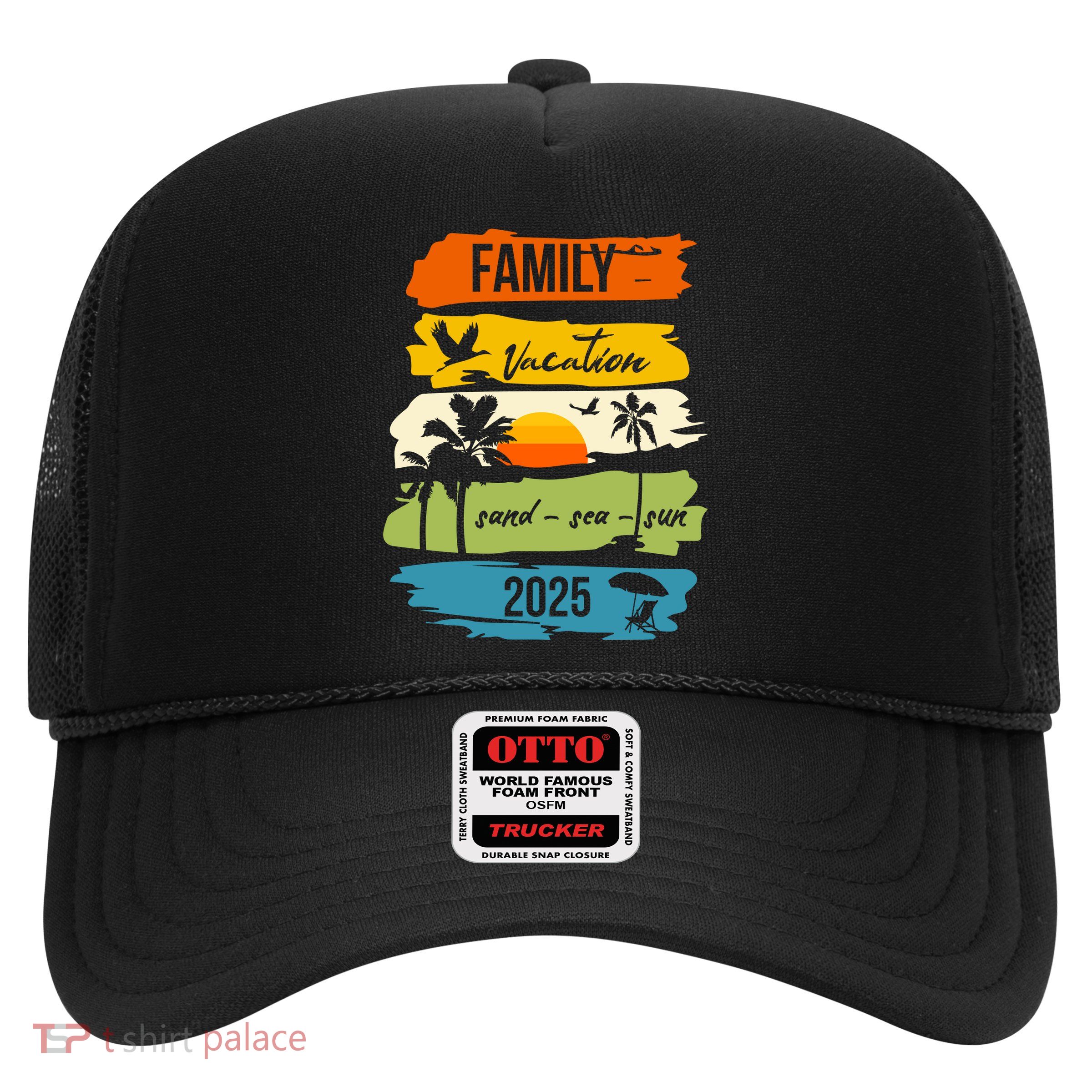 Family Vacation 2025 Sand Sea Sun Trucker Hat