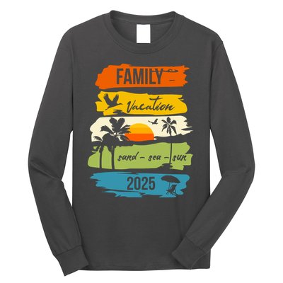 Family Vacation 2025 Sand Sea Sun Long Sleeve Shirt