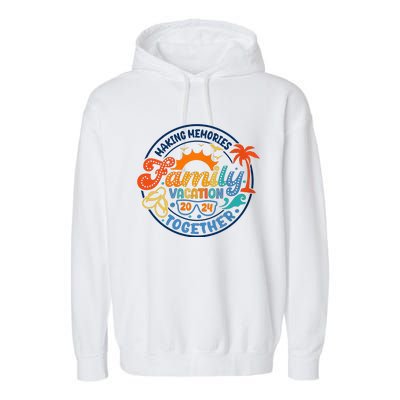 Family Vacation 2024 Creating Memories Together Garment-Dyed Fleece Hoodie