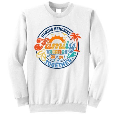 Family Vacation 2024 Creating Memories Together Sweatshirt