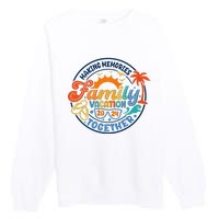 Family Vacation 2024 Creating Memories Together Premium Crewneck Sweatshirt