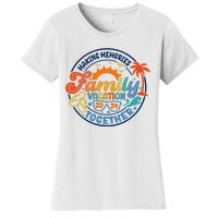 Family Vacation 2024 Creating Memories Together Women's T-Shirt