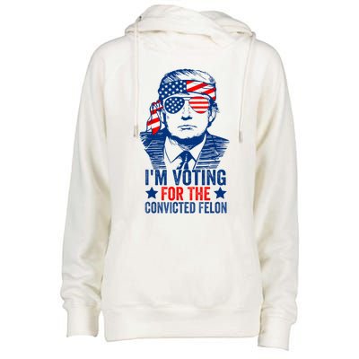 Funny Voting 2024 IM Voting For The Convicted Felon Womens Funnel Neck Pullover Hood