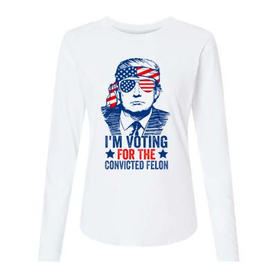 Funny Voting 2024 IM Voting For The Convicted Felon Womens Cotton Relaxed Long Sleeve T-Shirt