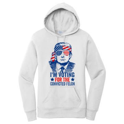 Funny Voting 2024 IM Voting For The Convicted Felon Women's Pullover Hoodie