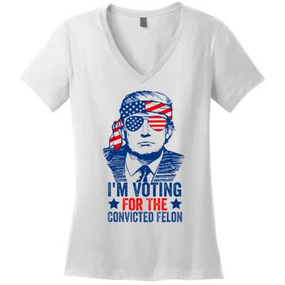 Funny Voting 2024 IM Voting For The Convicted Felon Women's V-Neck T-Shirt