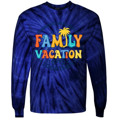 Family Vacation 2024 Making Memories Together Tie-Dye Long Sleeve Shirt