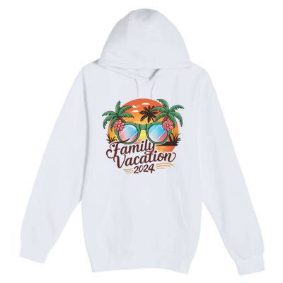 Family Vacation 2024 Summer Premium Pullover Hoodie