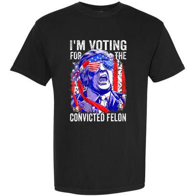 Funny Voting 2024 IM Voting For The Convicted Felon Garment-Dyed Heavyweight T-Shirt