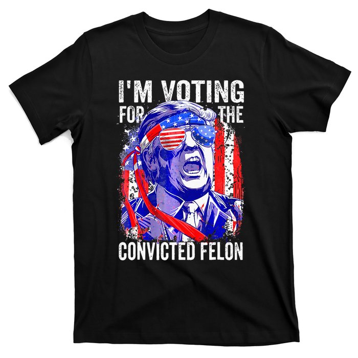 Funny Voting 2024 IM Voting For The Convicted Felon T-Shirt