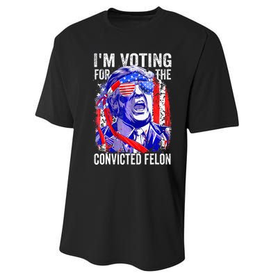 Funny Voting 2024 IM Voting For The Convicted Felon Performance Sprint T-Shirt