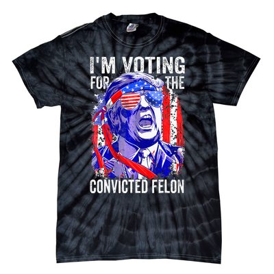 Funny Voting 2024 IM Voting For The Convicted Felon Tie-Dye T-Shirt