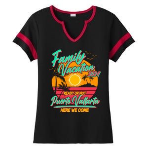 Family Vacation 2024 Ready Or Not Puerto Vallarta Here We Come Ladies Halftime Notch Neck Tee