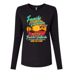 Family Vacation 2024 Ready Or Not Puerto Vallarta Here We Come Womens Cotton Relaxed Long Sleeve T-Shirt