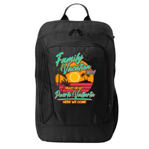 Family Vacation 2024 Ready Or Not Puerto Vallarta Here We Come City Backpack