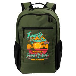 Family Vacation 2024 Ready Or Not Puerto Vallarta Here We Come Daily Commute Backpack