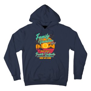 Family Vacation 2024 Ready Or Not Puerto Vallarta Here We Come Hoodie