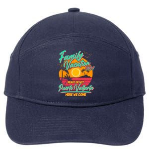 Family Vacation 2024 Ready Or Not Puerto Vallarta Here We Come 7-Panel Snapback Hat