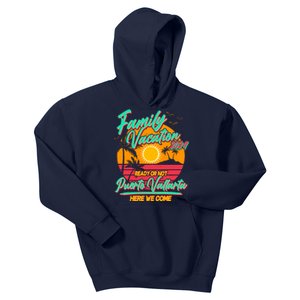 Family Vacation 2024 Ready Or Not Puerto Vallarta Here We Come Kids Hoodie