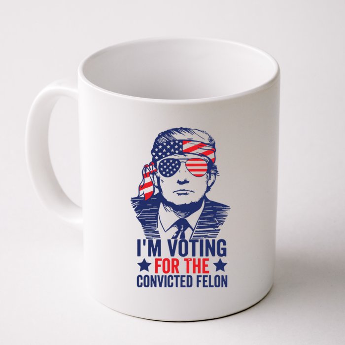 Funny Voting 2024 Im Voting For The Convicted Felon Coffee Mug