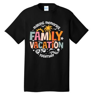 Family Vacation 2024 Beach Matching Family Summer Vacation Tall T-Shirt